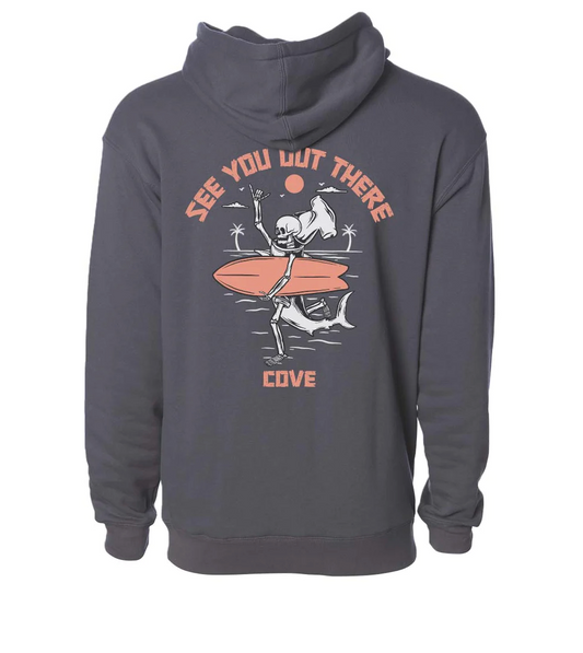 See You Out There Hoodie